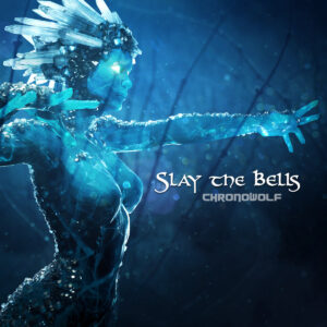 ChronoWolf (Albums) - Slay The Bells (Single) - Album Art
